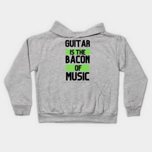 GUITAR IS THE BACON OF MUSIC Kids Hoodie